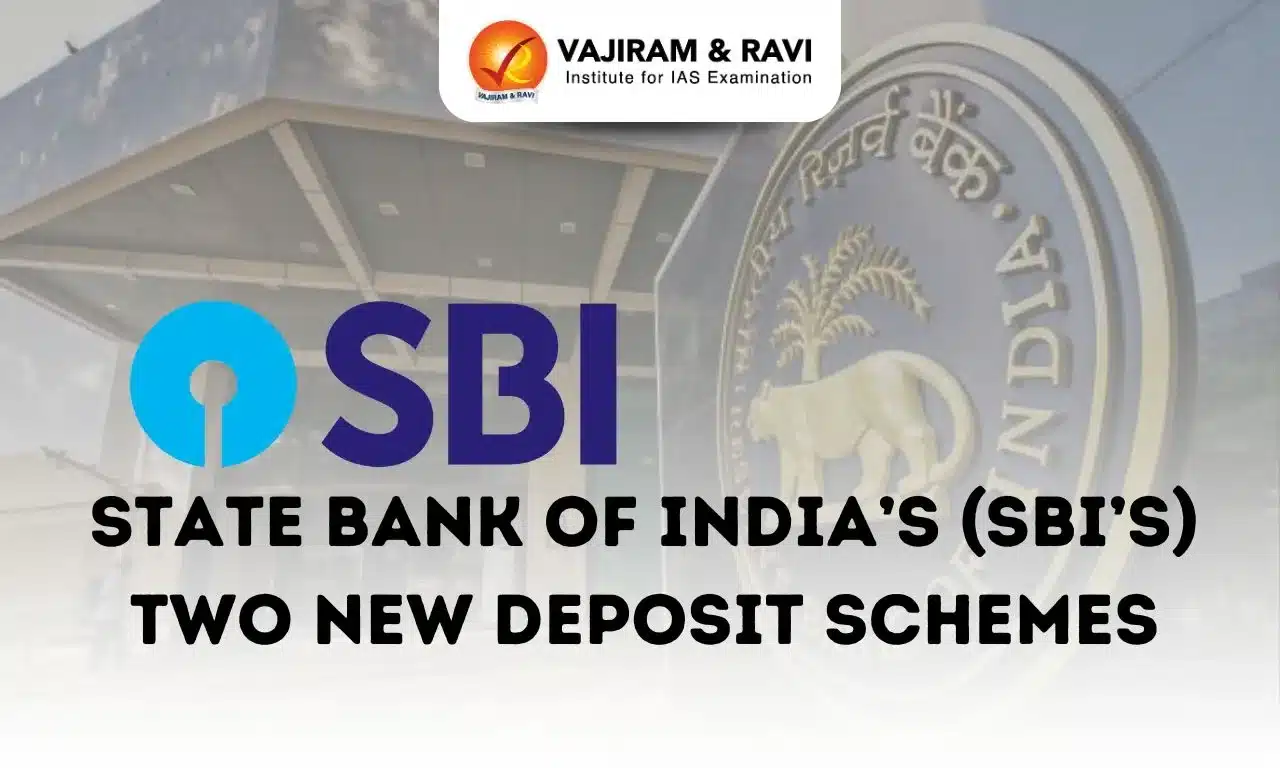 State Bank of India’s (SBI’s) Two New Deposit Schemes
