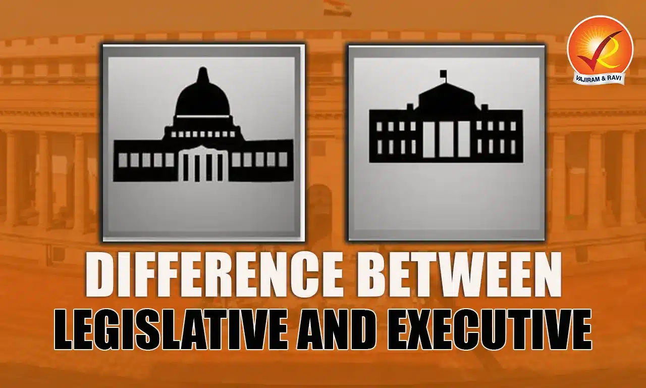 Difference Between Legislative and Executive