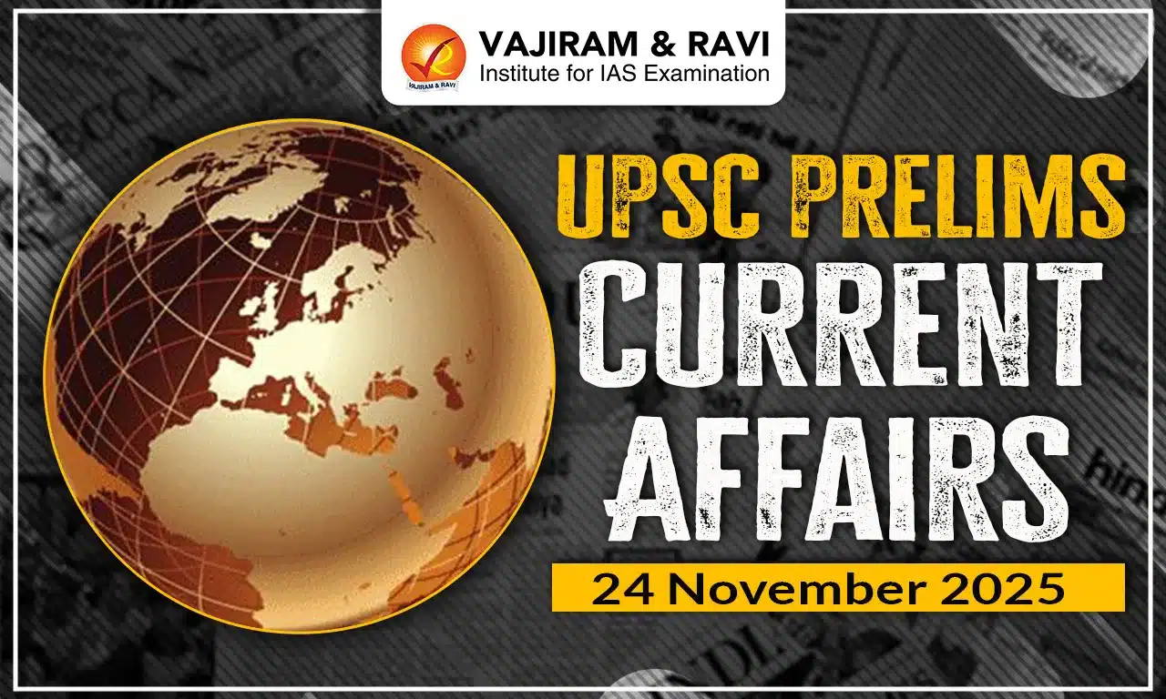 UPSC Prelims Current Affairs for 24 November 2025