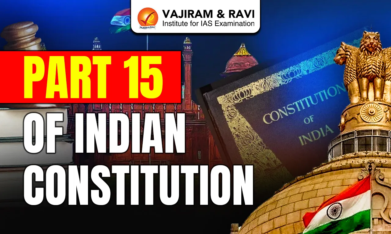 Part 15 of Indian Constitution
