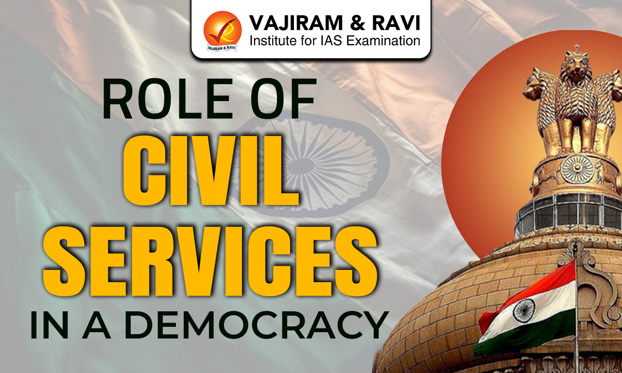 Role of Civil Services in a Democracy