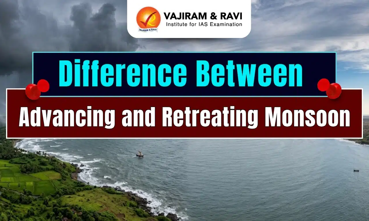 Difference between Advancing and Retreating Monsoon