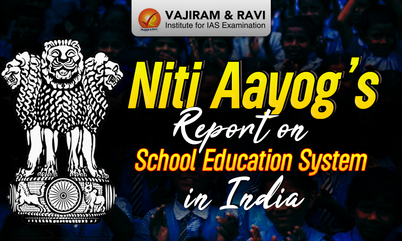 Niti Aayog’s Report on School Education System in India