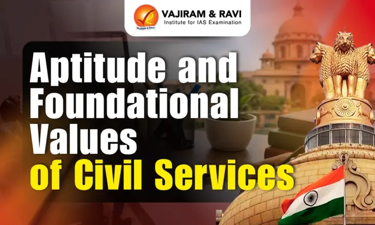 Aptitude and Foundational Values of Civil Services