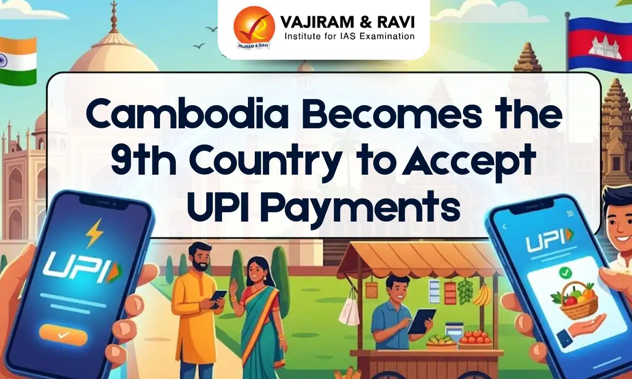 Cambodia Becomes the 9th Country to Accept UPI Payments