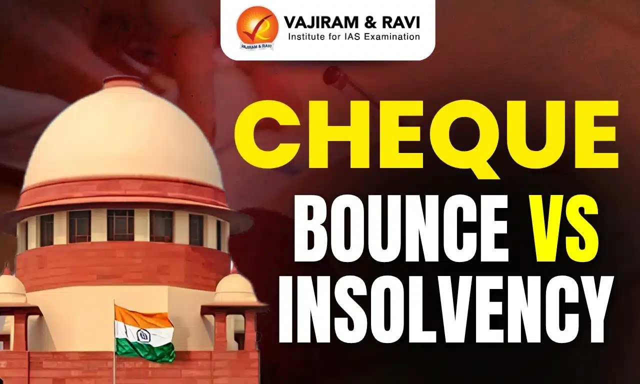 Cheque Bounce vs Insolvency
