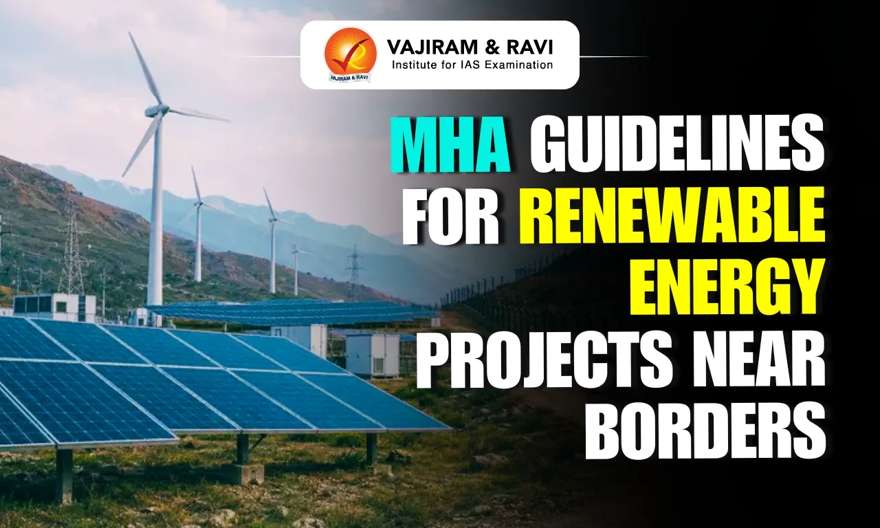 MHA Guidelines for Renewable Energy Projects Near Borders