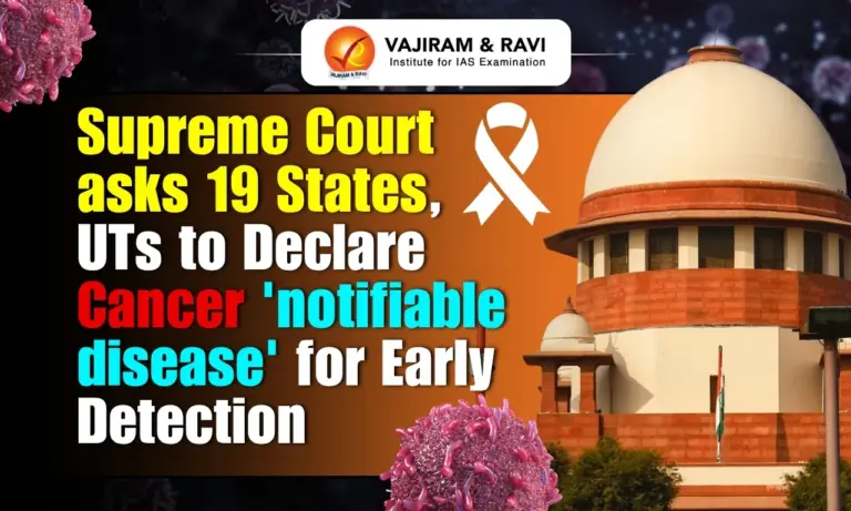 Supreme Court asks 19 States, UTs to Declare Cancer 'notifiable disease' for Early Detection