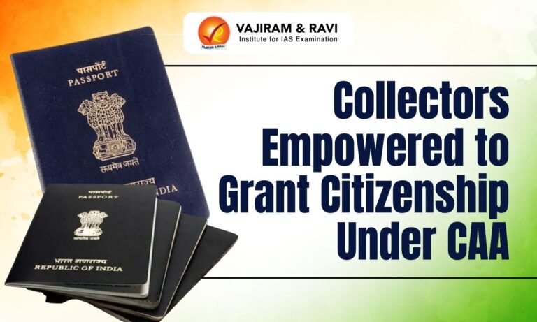 Collectors Empowered to Grant Citizenship Under CAA