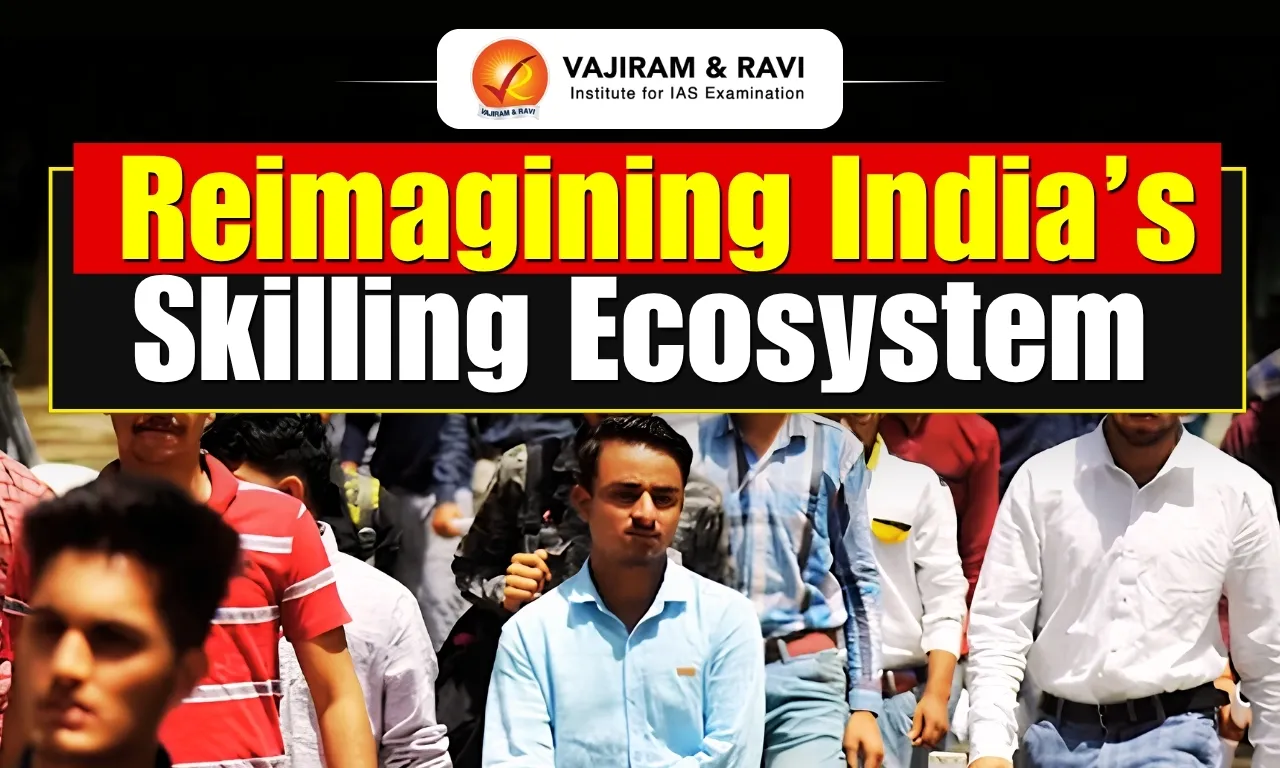 Reimagining India’s Skilling Ecosystem