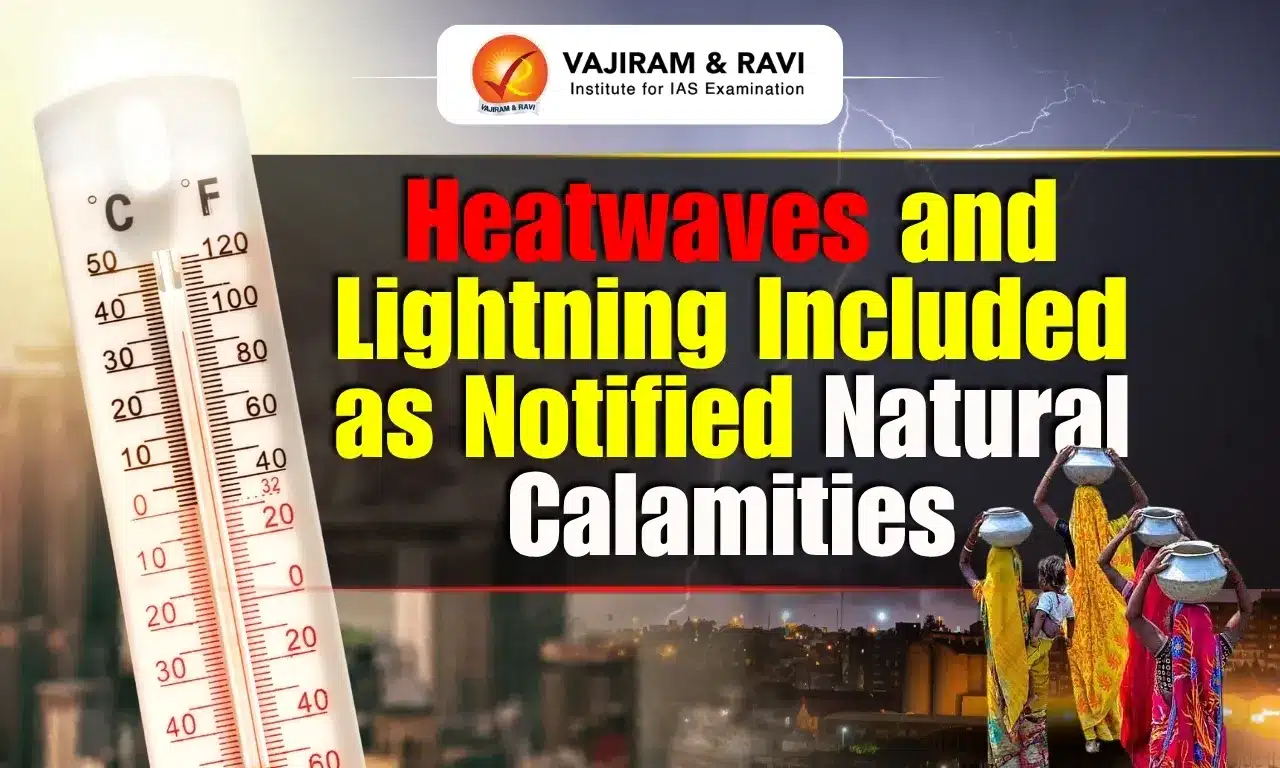 Heatwaves and Lightning Included as Notified Natural Calamities