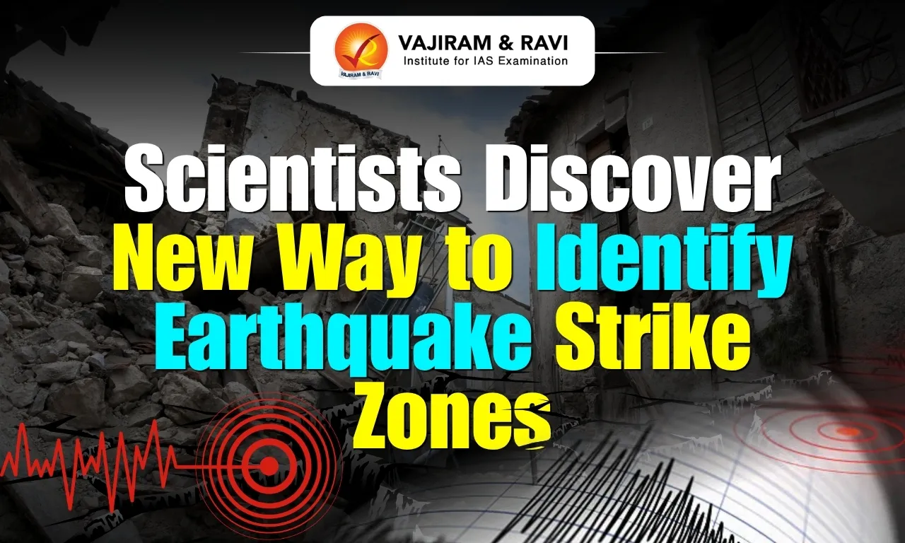 Scientists Discover New Way to Identify Earthquake Strike Zones
