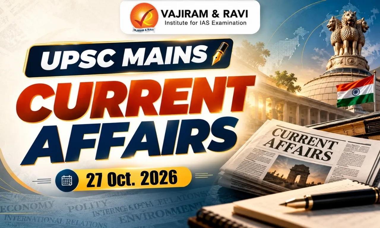 UPSC Mains Current Affairs for 27 October 2026