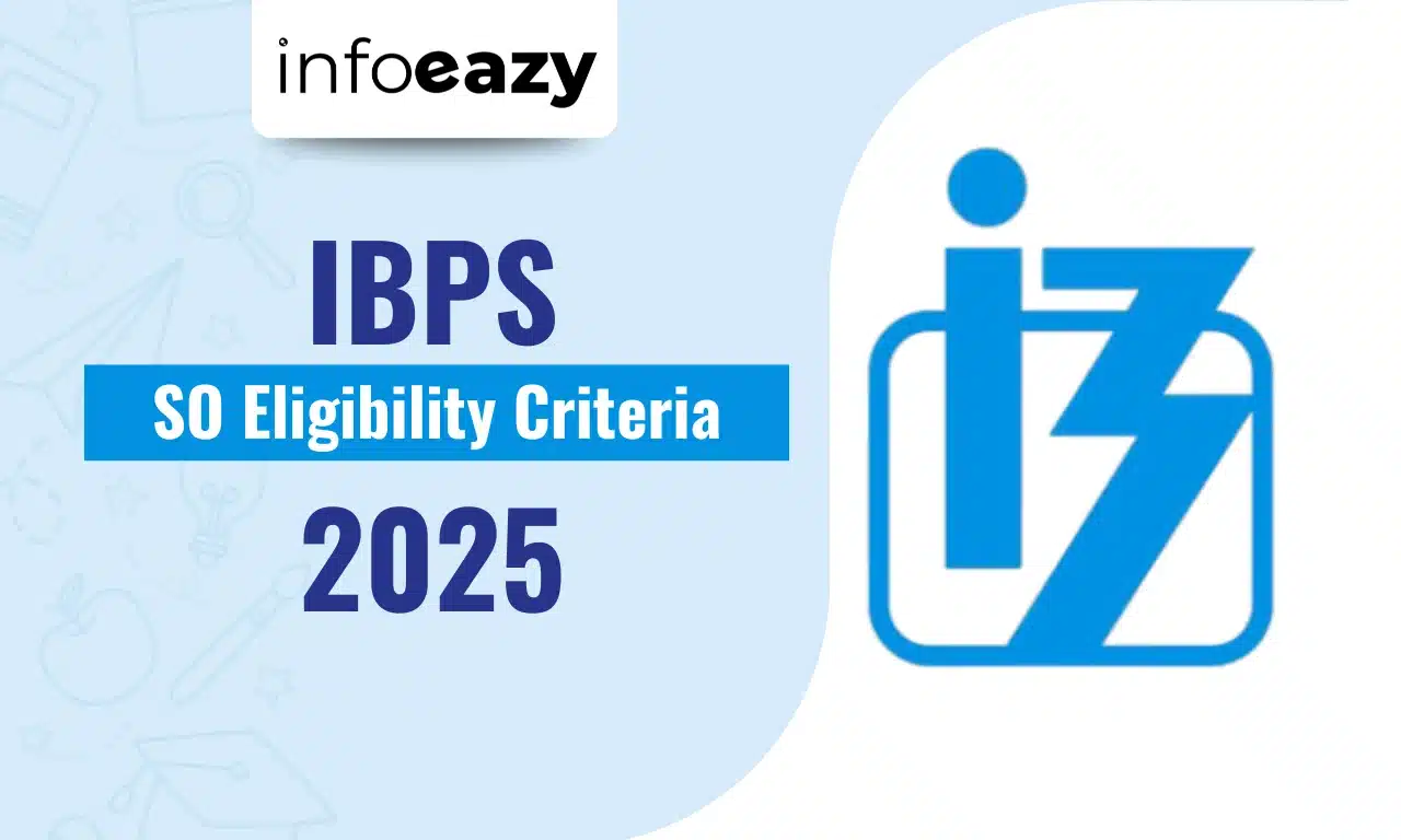 IBPS SO Eligibility Criteria 2025