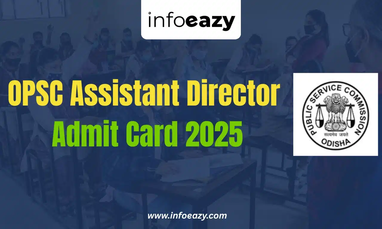 OPSC Assistant Director Admit Card 2025
