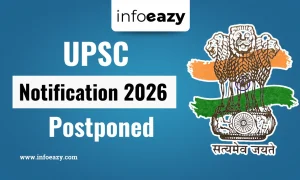 UPSC Notification 2026 Postponed, Check Notice, Exam Dates