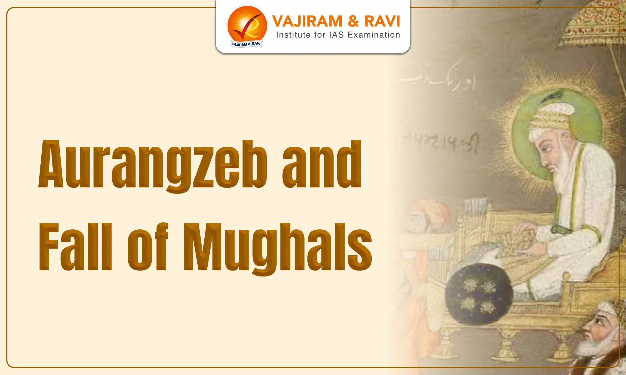 Aurangzeb and Fall of Mughals
