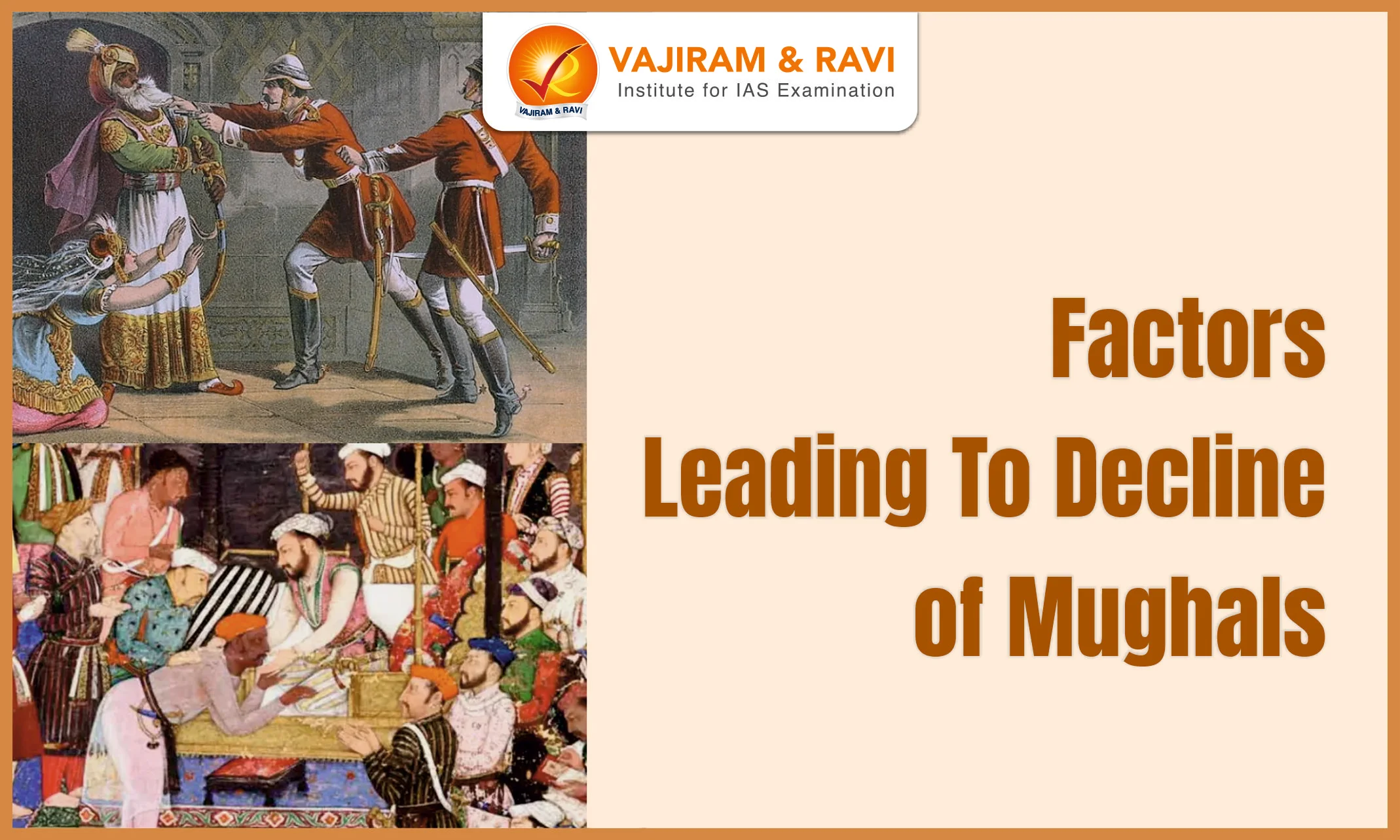 Factors Leading To Decline of Mughals