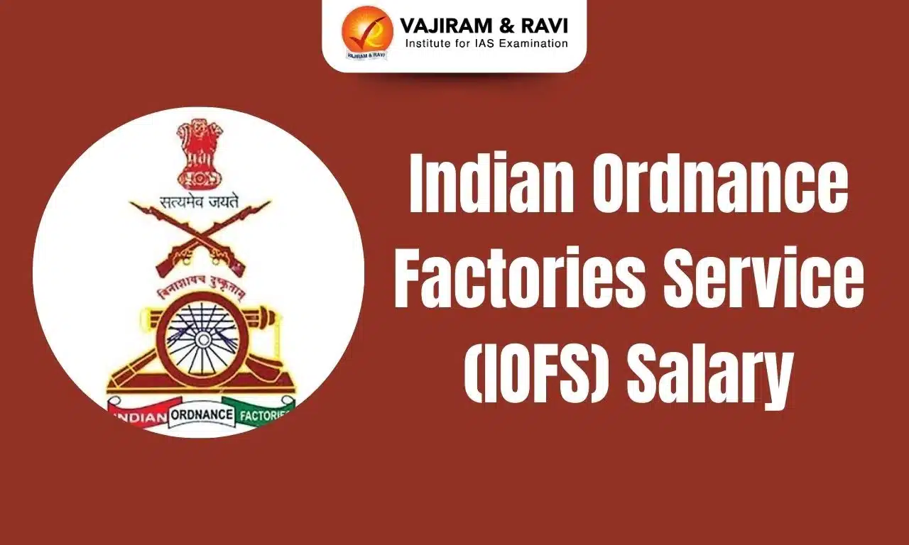 Indian Ordnance Factories Service (IOFS) Salary
