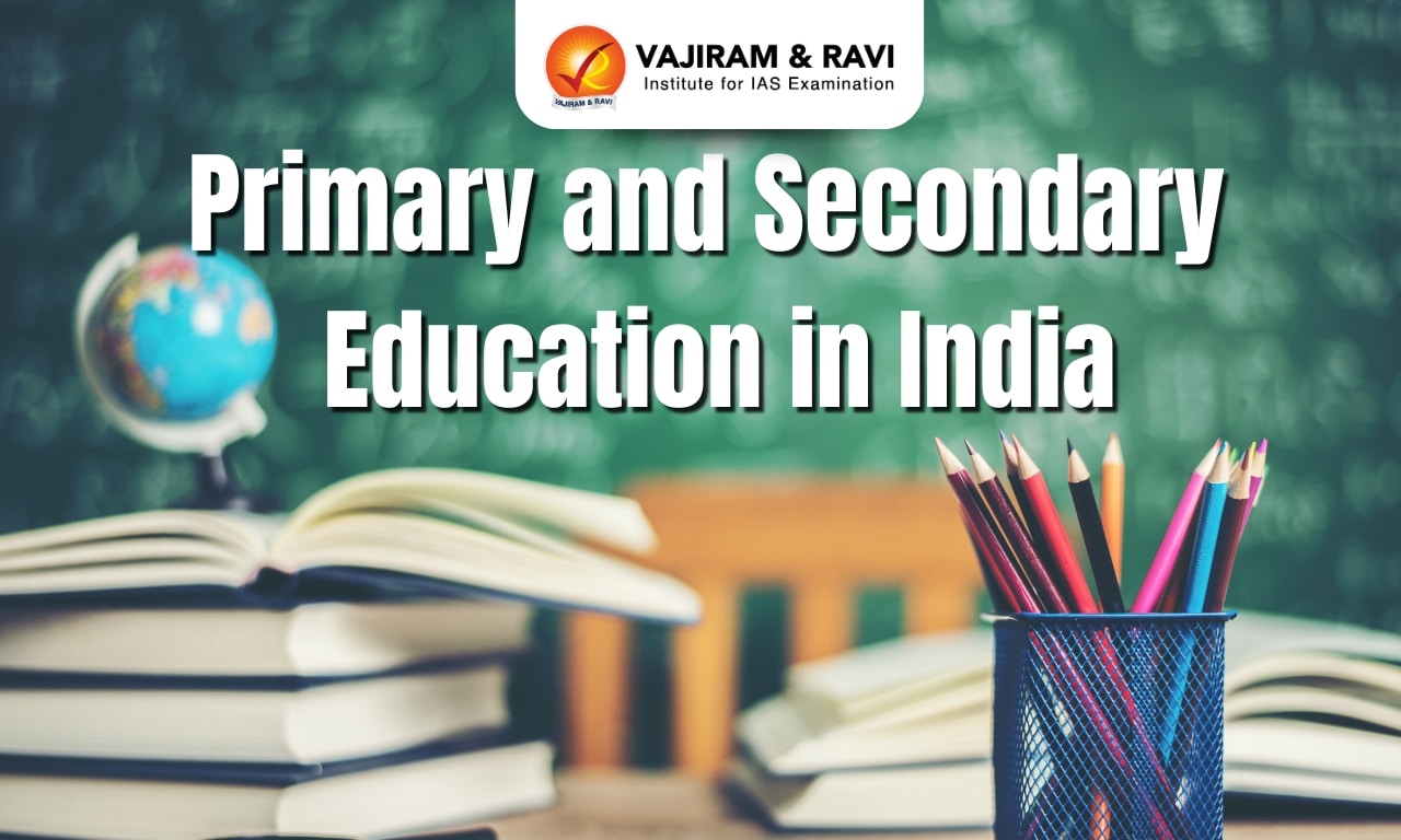 Primary and Secondary Education in India