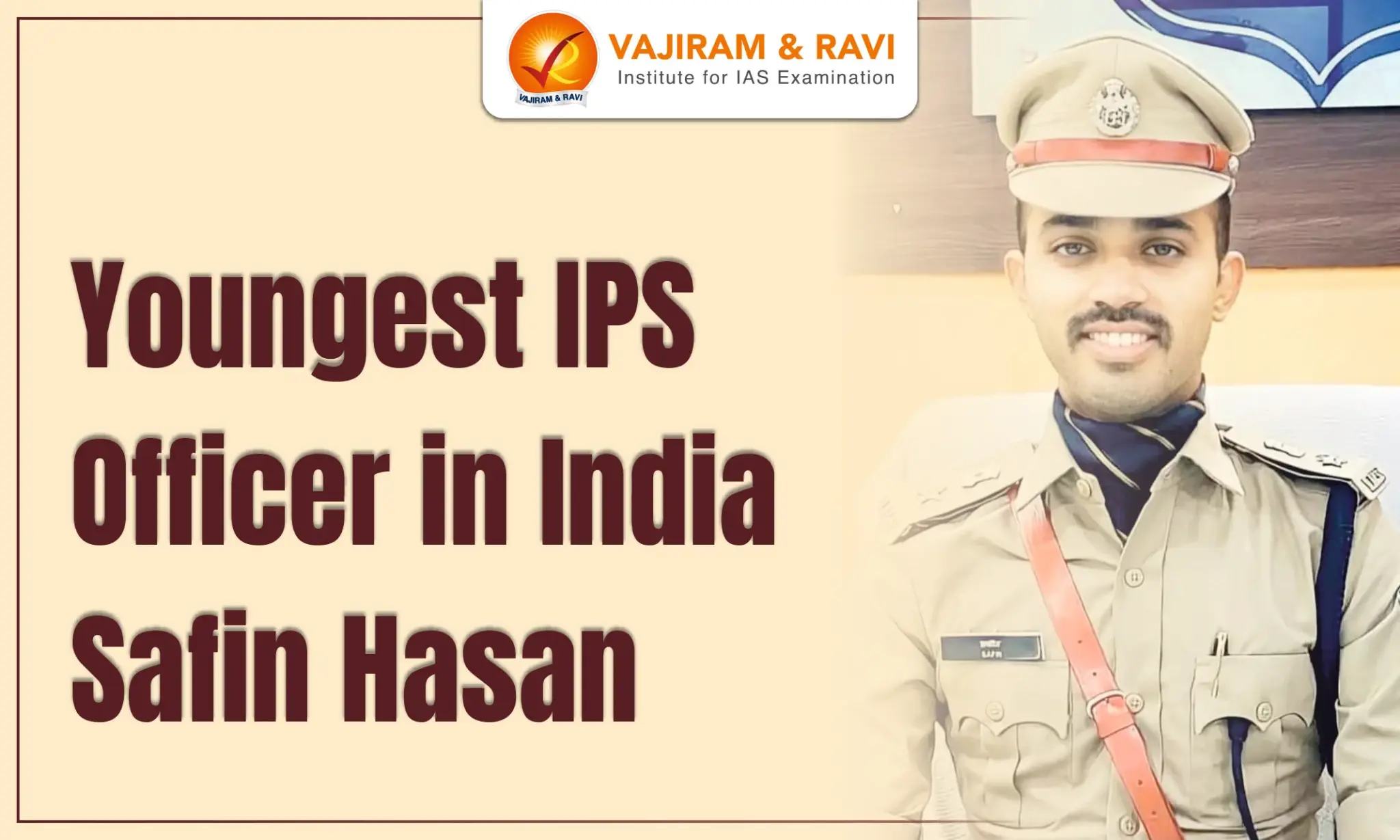 Youngest IPS Officer in India - Safin Hasan