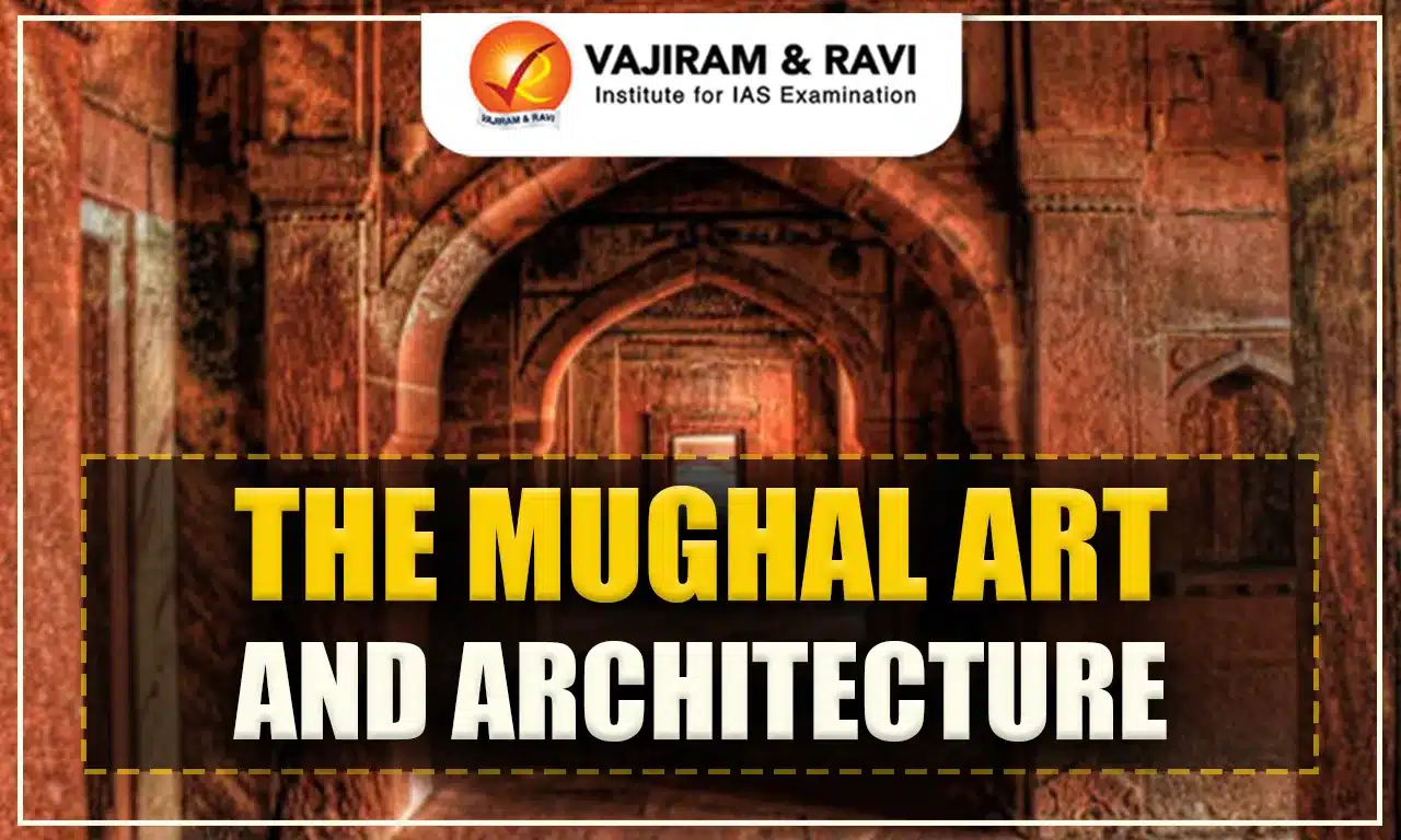 The Mughal Art and Architecture