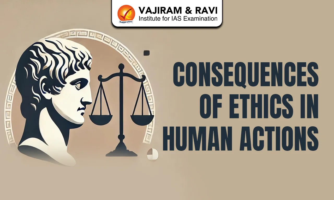 Consequences of Ethics in Human Actions