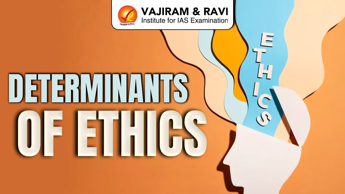 Determinants of Ethics