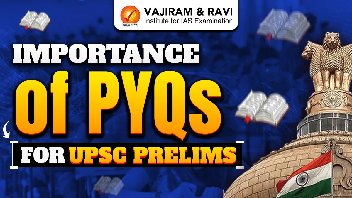 Importance of PYQs for UPSC Prelims