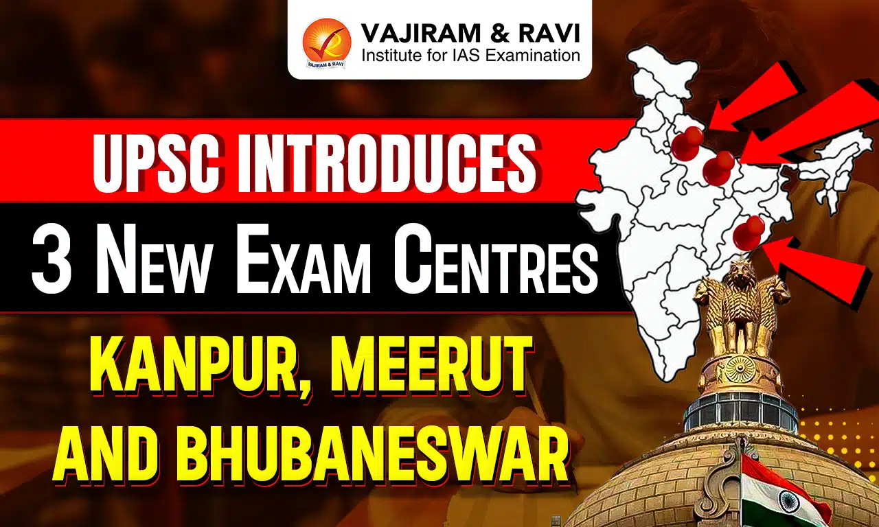 UPSC Introduces 3 New Exam Centres
