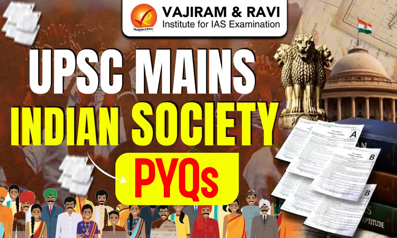 UPSC Mains Indian Society PYQs