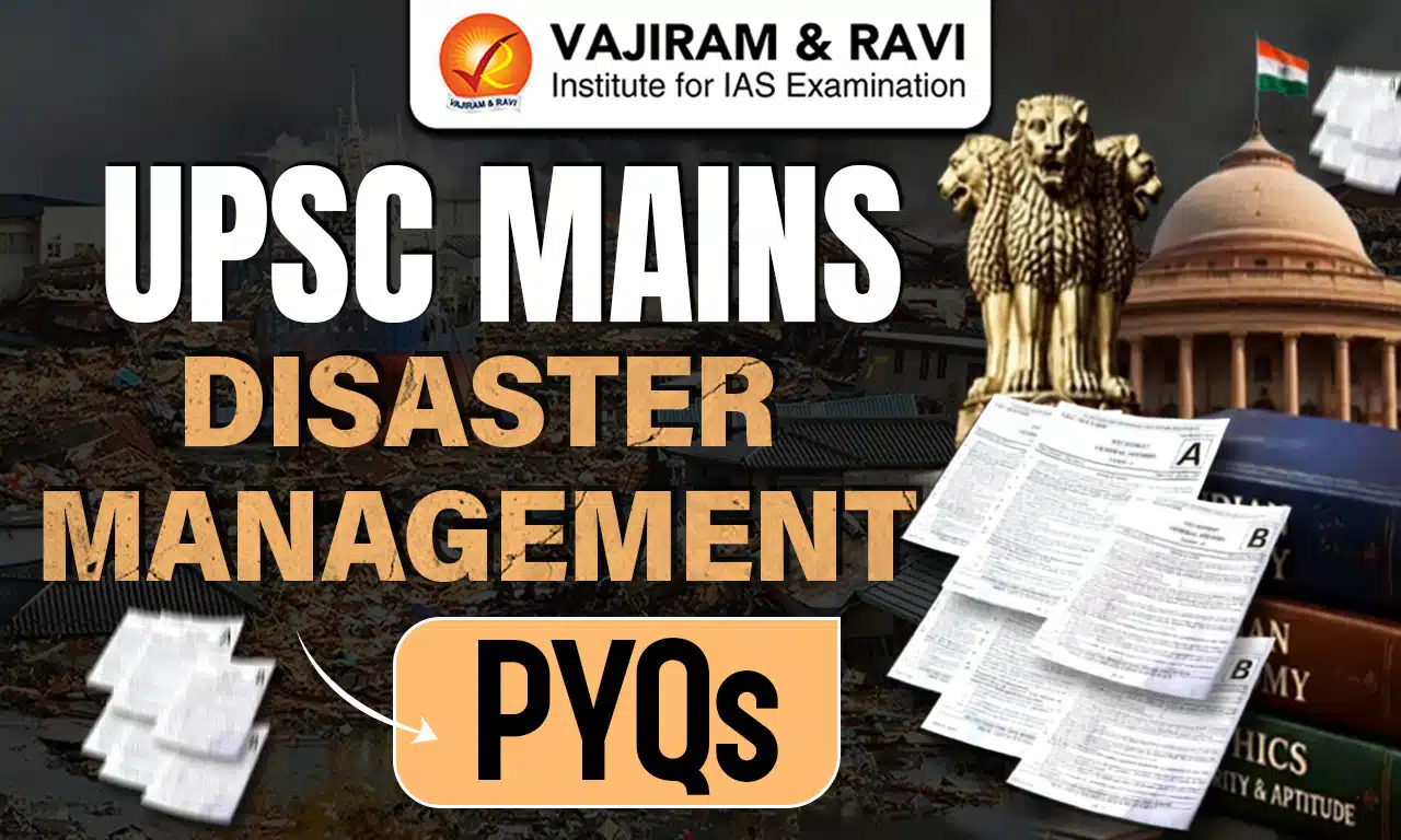 UPSC Mains Disaster Management PYQs
