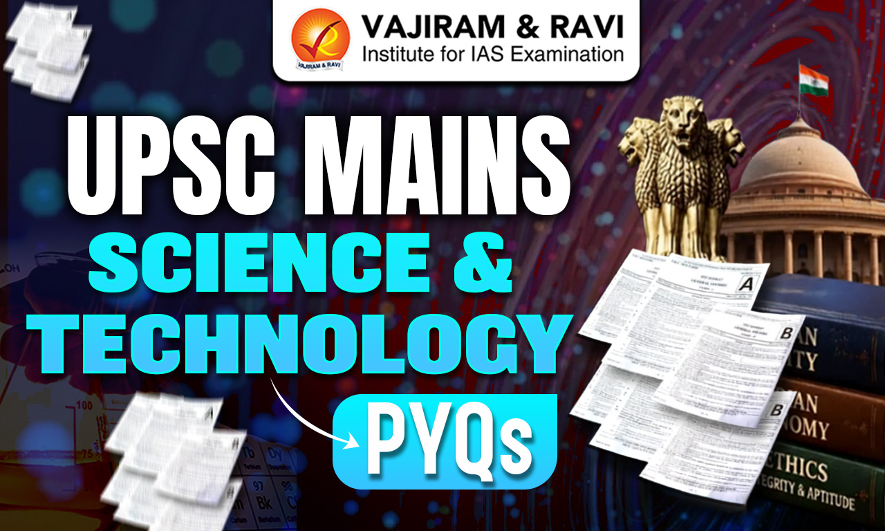 UPSC Mains Science & Technology PYQs