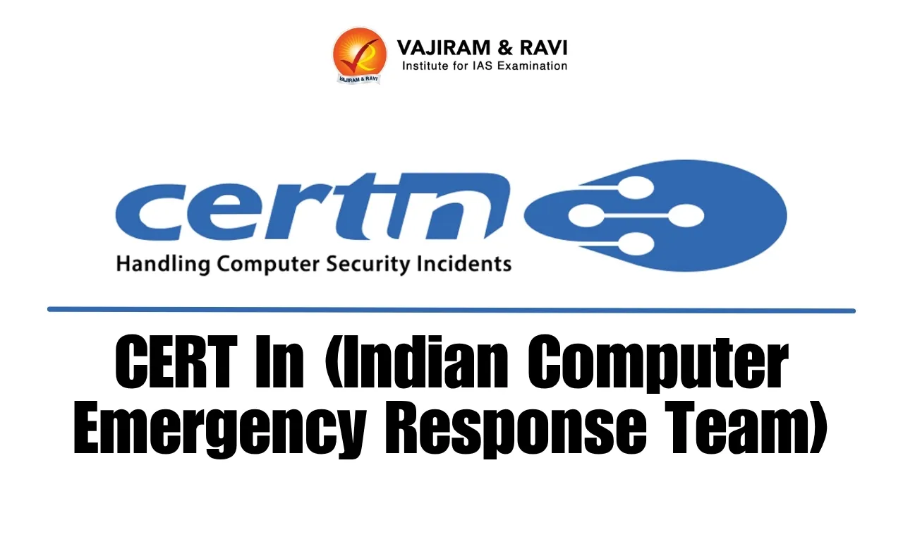 CERT In (Indian Computer Emergency Response Team)