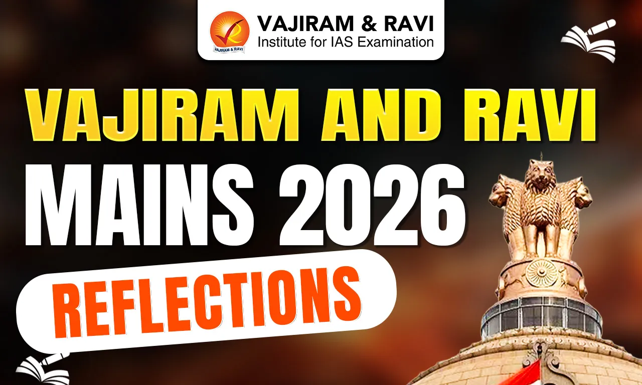 Vajiram and Ravi Mains 2026 Reflections