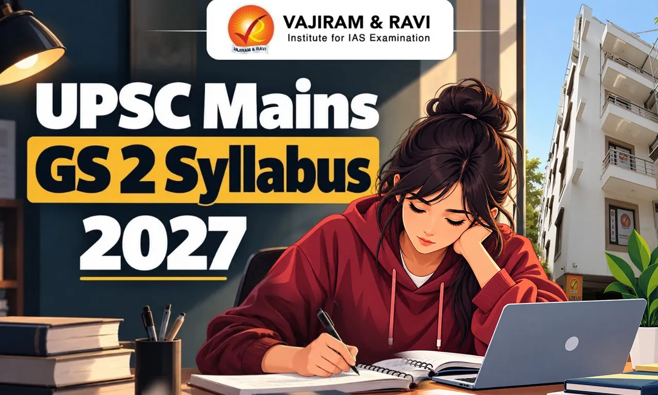 UPSC Mains GS 2 Syllabus 2027